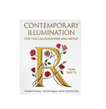 Contemporary Illumination for the Calligrapher and Artist by Toni Watts - Traditional Techniques Reinterpreted