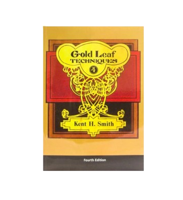 Gold Leaf Techniques By Ken H Smith, 4th Edition