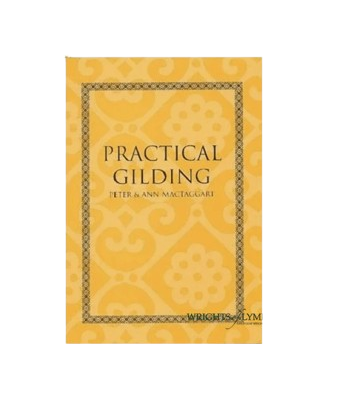 Practical Gilding by Peter and Ann Mactaggart